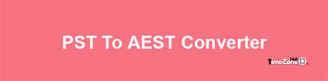 pdt to aest converter|AEST to PDT Converter .